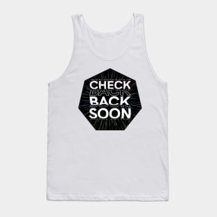 Check back soon Tank Top